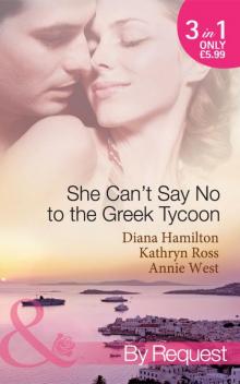 She Can't Say No to the Greek Tycoon (Mills & Boon By Request) She Can't Say No to the Greek Tycoon (Mills & Boon By Request)