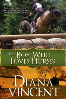 The Boy Who Loves Horses (Pegasus Equestrian Center Series) The Boy Who Loves Horses (Pegasus Equestrian Center Series)