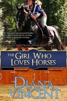 The Girl Who Loves Horses (Pegasus Equestrian Center Series)
