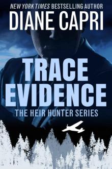 Trace Evidence (The Heir Hunter Book 2) Trace Evidence (The Heir Hunter Book 2)
