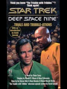 Trials and Tribble-ations Trials and Tribble-ations