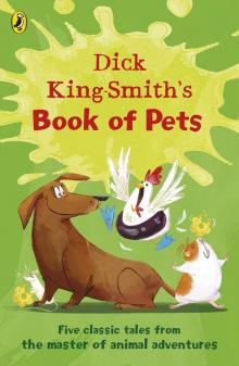 Dick King-Smith's Book of Pets Dick King-Smith's Book of Pets