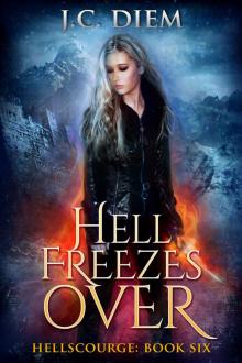 Hell Freezes Over (Hellscourge Book 6)