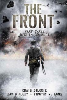 The Front (Book 3): Berlin or Bust The Front (Book 3): Berlin or Bust