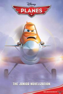 Planes Junior Novel Planes Junior Novel