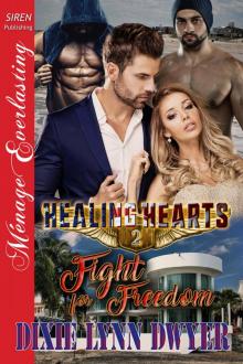 Healing Hearts 2: Fight for Freedom (Siren Publishing Menage Everlasting) Healing Hearts 2: Fight for Freedom (Siren Publishing Menage Everlasting)