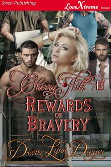 Rewards of Bravery Rewards of Bravery