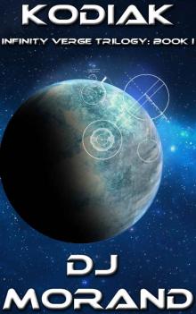 Kodiak: Infinity Verge Trilogy: Book I Kodiak: Infinity Verge Trilogy: Book I
