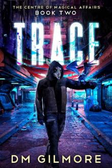 TRACE (The Centre of Magical Affairs Book 2)