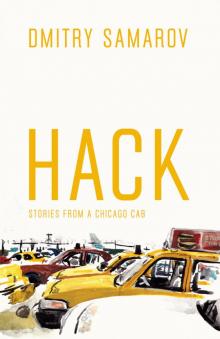 Hack: Stories from a Chicago Cab Hack: Stories from a Chicago Cab