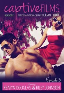 Captive Films 1.3 (Captive Films: Season One)