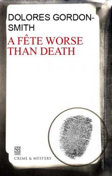 A Fête Worse Than Death A Fête Worse Than Death