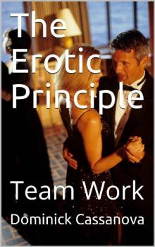 The Erotic Principle- Team Work