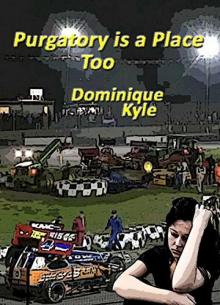 Purgatory Is a Place Too Purgatory Is a Place Too