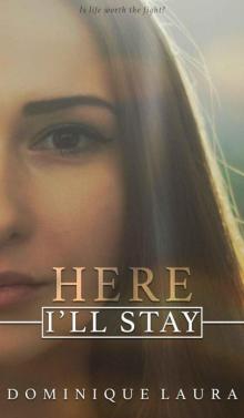 Here I'll Stay Here I'll Stay