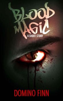 Blood Magic: A Short Horror Story Blood Magic: A Short Horror Story