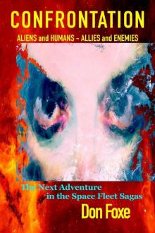 Confrontation: Aliens and Humans. Allies and Enemies. (Space Fleet Sagas) Confrontation: Aliens and Humans. Allies and Enemies. (Space Fleet Sagas)