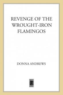 Revenge of the Wrought-Iron Flamingos Revenge of the Wrought-Iron Flamingos