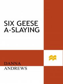 Six Geese A-Slaying Six Geese A-Slaying