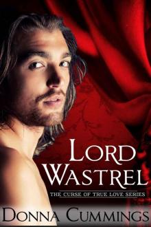 Lord Wastrel (The Curse of True Love Book 2)