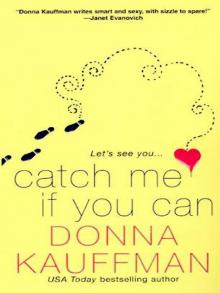 Catch Me If You Can Catch Me If You Can