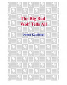 The Big Bad Wolf Tells All