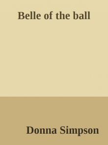 Belle of the ball Belle of the ball