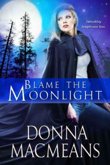 Blame the Moonlight (Bound by series Book 2) Blame the Moonlight (Bound by series Book 2)