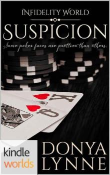 Infidelity: Suspicion (Kindle Worlds Novella) Infidelity: Suspicion (Kindle Worlds Novella)
