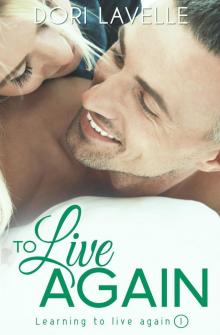 To Live Again (Learning to live again, #1)