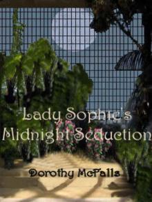Lady Sophie's Midnight Seduction Lady Sophie's Midnight Seduction