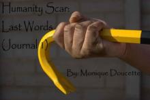 Humanity Scar (Journal 1): Last Words Humanity Scar (Journal 1): Last Words
