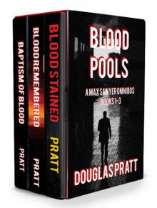 Blood Pools: A Max Sawyer Omnibus (Novels 1-3)