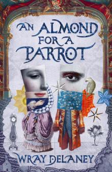 An Almond for a Parrot An Almond for a Parrot