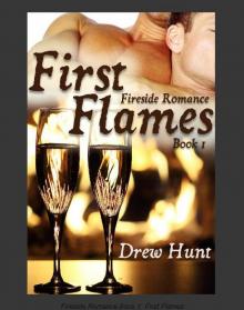Fireside Romance Book 1: First Flames Fireside Romance Book 1: First Flames