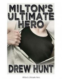 Milton's Ultimate Hero Milton's Ultimate Hero
