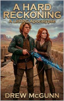 A Hard Reckoning: The System Integration Chronicles Book 3