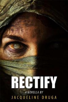 Rectify: A Novella Rectify: A Novella