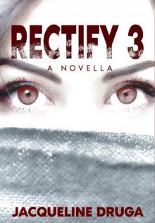 The Rectify Series (Book 3): Rectify 3