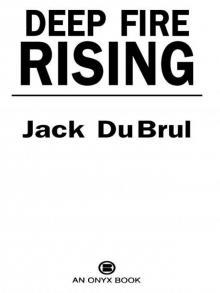 Deep Fire Rising Deep Fire Rising