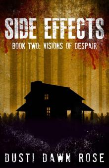 Side Effects: Book Two: Visions of Despair