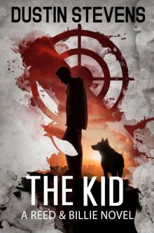 The Kid: A Suspense Thriller (A Reed & Billie Novel Book 3) The Kid: A Suspense Thriller (A Reed & Billie Novel Book 3)