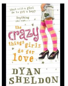 The Crazy Things Girls Do for Love