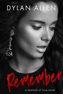Remember: A Symbols of Love Novel