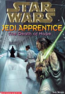 Jedi Apprentice 15: The Death Of Hope (звёздные войны)