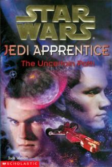 Jedi Apprentice 6: The Uncertain Path (звёздные войны)