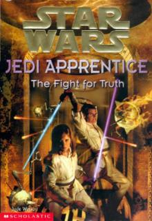 Jedi Apprentice 9: The Fight for Truth (звёздные войны)