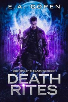 Death Rites (The Lazarus Codex Book 1) Death Rites (The Lazarus Codex Book 1)