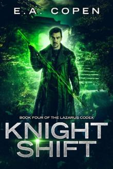 Knight Shift (The Lazarus Codex Book 4) Knight Shift (The Lazarus Codex Book 4)