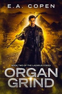 Organ Grind (The Lazarus Codex Book 2) Organ Grind (The Lazarus Codex Book 2)